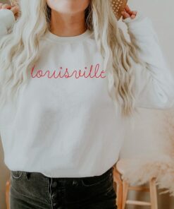 Louisville Crewneck Sweatshirt - Louisville Women's Shirt - Louisville Bachelorette - Louisville Sweatshirt - Louisville Crewneck