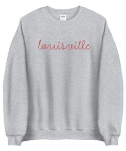 Louisville Crewneck Sweatshirt - Louisville Women's Shirt - Louisville Bachelorette - Louisville Sweatshirt - Louisville Crewneck