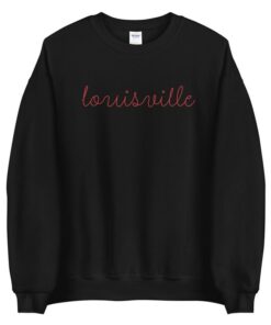 Louisville Crewneck Sweatshirt - Louisville Women's Shirt - Louisville Bachelorette - Louisville Sweatshirt - Louisville Crewneck