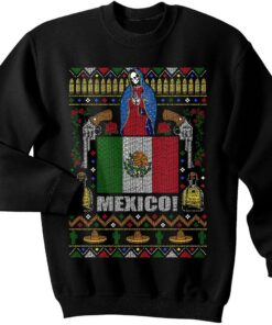 Mexico Ugly Christmas Sweater, Mexico pride, Mexican, Tequila, Santa Muerte, Gun