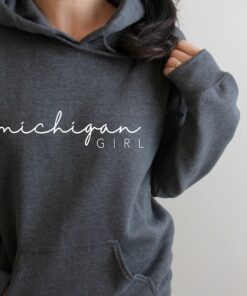 Michigan Girl Hoodie, Michigan Sweatshirt, Michigan State Hoodie, Cute Michigan Hoodie, Michigan Gifts, Home State Hoodie, Great Lakes State