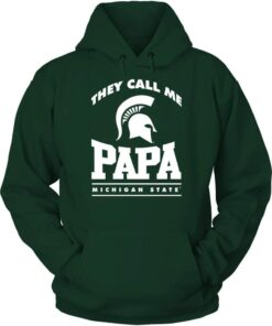 Michigan State Spartans Hoodie They Call Me Papa