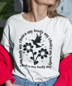 My Body My Choice T Shirt Fight For Women’s Rights
