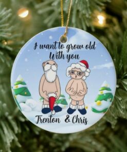 Personalized I want to grow Old with you Ornament, Naughty grandma and grandpa, couple gift, Merry Christmas Old Couple Ornament, Family