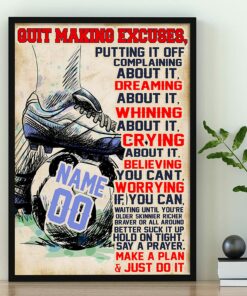 Personalized Soccer Poster, Quit Making Excuses Inspirational Soccer Gift for Soccer Player Sports Lover, Soccer Wall Art Print Men Boy's Bedroom Décor