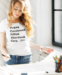 Prep Condoms IUD Abortion Care Planned Parenthood Shirt