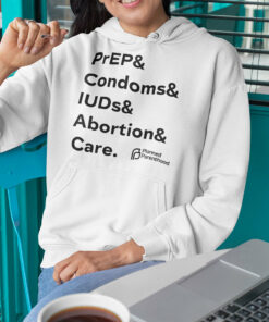 Prep Condoms IUD Abortion Care Planned Parenthood Shirt