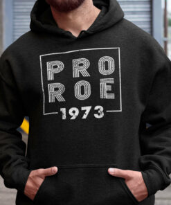 Pro Roe 1973 Pro Choice Shirt