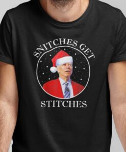 Snitches Get Stitches Christmas Shirt Anti Biden
