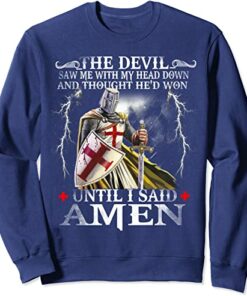 The Devil Saw Me With My Head Down T Shirt Crewneck Sweatshirt And Hoodie