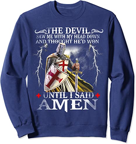 The Devil Saw Me With My Head Down T Shirt Crewneck Sweatshirt And Hoodie