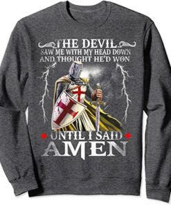 The Devil Saw Me With My Head Down T Shirt Crewneck Sweatshirt And Hoodie