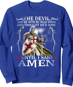 The Devil Saw Me With My Head Down T Shirt Crewneck Sweatshirt And Hoodie