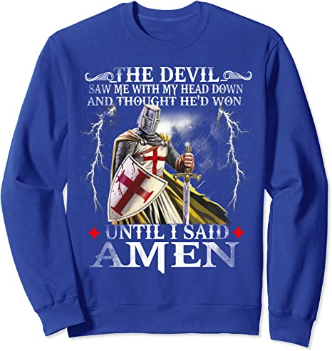 The Devil Saw Me With My Head Down T Shirt Crewneck Sweatshirt And Hoodie