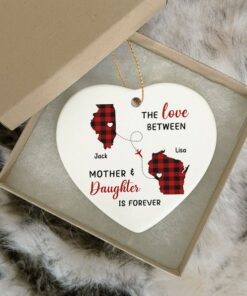 The Love Between A Mother And Daughter Knows No Distance Ceramic Ornament, Long Distance, Daughter Moving Christmas Gift, State To State