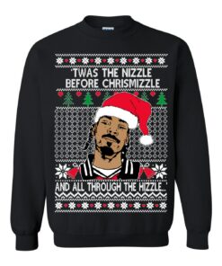 Ugly Christmas Sweater Snoop Dogg 'Twas The Nizzle Before Chrismizzle Unisex Sweatshirt