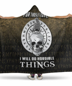 Viking Hooded Blanket, For Those I Love I Will Do Horrible Things 2 Hooded Blanket