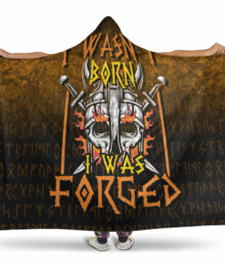 Viking Hooded Blanket, I Wasn’t Born, I Was Forged Hooded Blanket