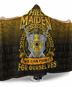 Viking Hooded Blanket, Shield Maiden We Can Fight For Ourselves Hooded Blanket