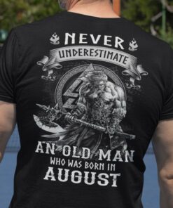 Viking Warrior Shirt An Old Man Born In August