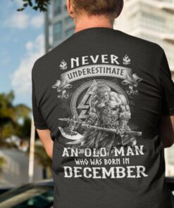 Viking Warrior Shirt An Old Man Born In December
