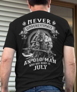 Viking Warrior Shirt An Old Man Born In July