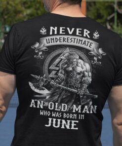 Viking Warrior Shirt An Old Man Born In June