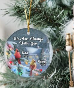We Are Always With You Ceramic Ornament, Mom Dad Memorial, Custom Cardinal Ornament, Memorial Ornament, Personalized Christmas Ornament