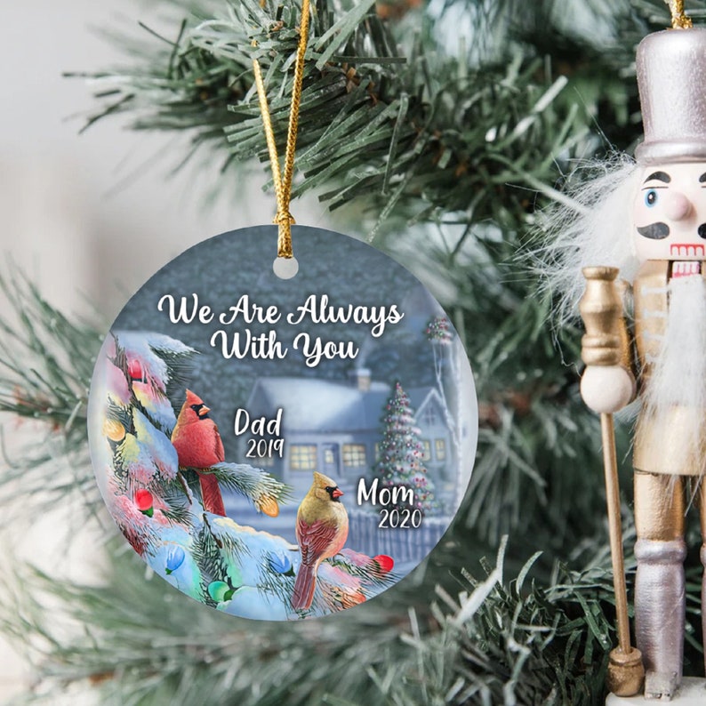 We Are Always With You Ceramic Ornament, Mom Dad Memorial, Custom Cardinal Ornament, Memorial Ornament, Personalized Christmas Ornament
