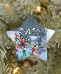 We Are Always With You Ceramic Ornament, Mom Dad Memorial, Custom Cardinal Ornament, Memorial Ornament, Personalized Christmas Ornament