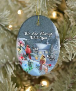 We Are Always With You Ceramic Ornament, Mom Dad Memorial, Custom Cardinal Ornament, Memorial Ornament, Personalized Christmas Ornament
