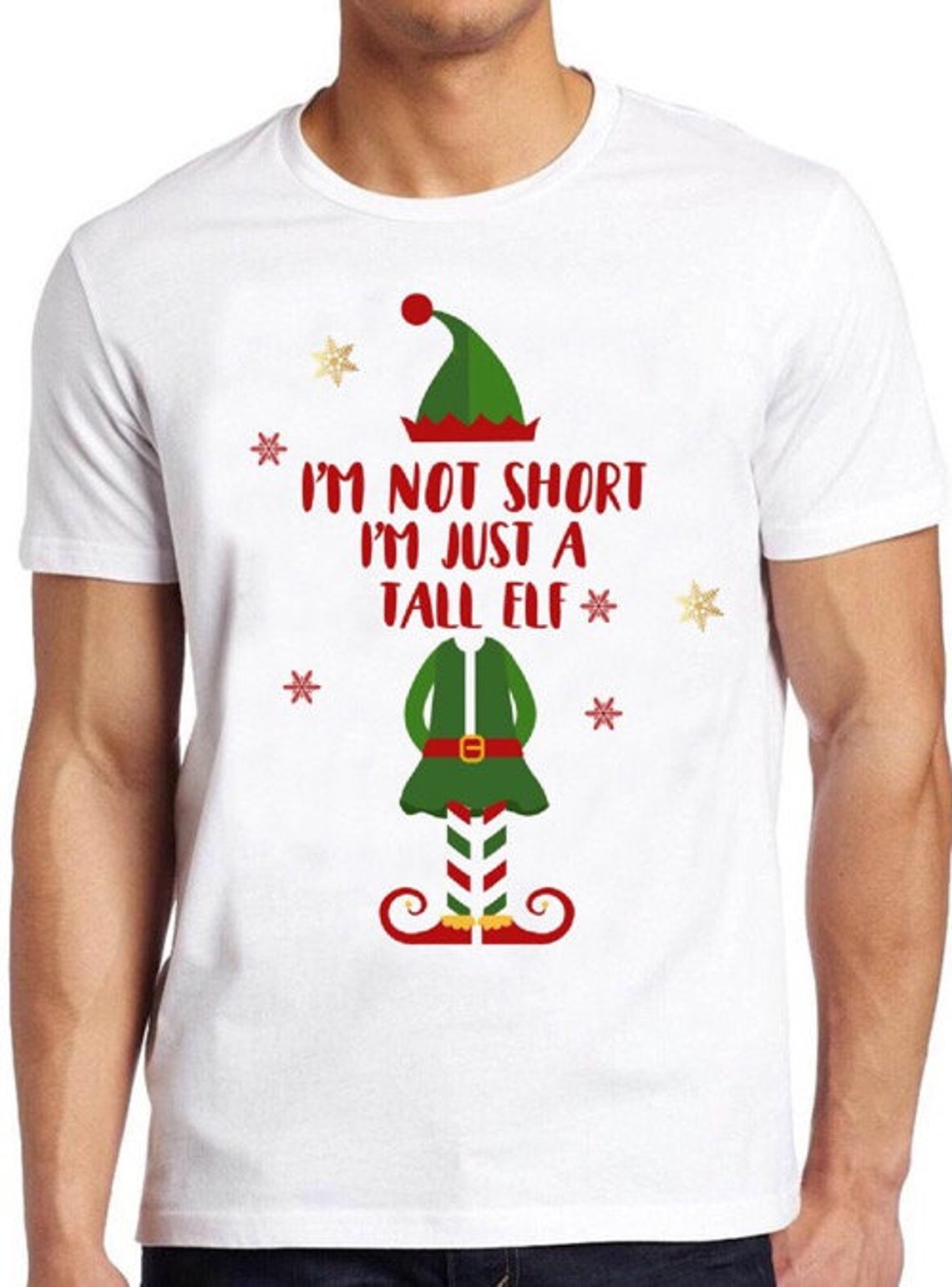 Christmas Elf T Shirt I'm Not Short, I'm Just a Tall Elf Cool Gift Tee