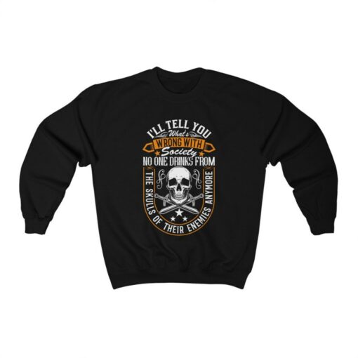 What's Wrong With Society Sweatshirt