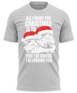 All I Want For Christmas Is The Droids Christmas T-Shirt Xmas Present Gift Tee Shirt