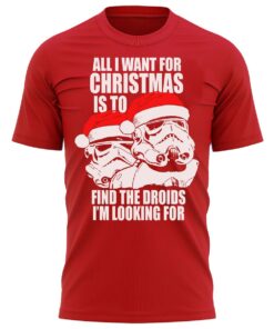 All I Want For Christmas Is The Droids Christmas T-Shirt Xmas Present Gift Tee Shirt