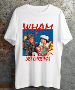 Wham Last Christmas T Shirt George Michael T Shirt T Shirt Xmas Santa Unisex ladies Tee Top ideal present gift T Shirt