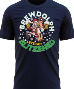 Brewdolph Lets Get Blitzened Christmas T-Shirt Xmas Present Gift Tee Shirt