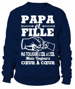 T Shirt Papa Et Fille, Pas Toujours L'Œil À L'Œil Mais Toujours Cœur À Cœur