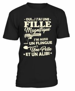 T Shirt Pour Papa Et Maman - J'Ai Une Fille Magnifique