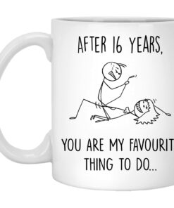 16 Year Anniversary Mug For Him And Her, 16Th Wedding Anniversary Mug For Husband And Wife, 16Th Year Dating Anniversary Cup, You're My Favorite Thing To Do Mug