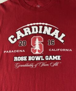 2016 Stanford Cardinal 102Nd Rose Bowl Game Graphic T-Shirt, Stanford Cardinal Sports Fan Sweatshirt, Hoodie, Shirt Full Size, Gifts for Fans