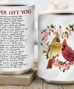 Adam Store I Never Left You Cardinals Jesus Memorial Mug For Dad Or Mom In Heaven Jesus Lover From Daughter Son On Birthday Anniversary Mothe 11Oz