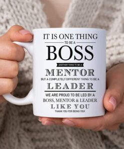 Appreciation Christmas Birthday Gift For Boss From Employee - We Are Proud To Be Led By A Boss Mentor Leader Like You 11Oz White Ceramic Coffee Tea Mug