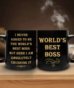 Appreciation Funny Christmas Birthday Gift For Boss From Employee - World's Best Boss I Never Asked To Be The World's Best Boss But Here I Am Crushing It 11Oz Black Ceramic Coffee Tea Mug
