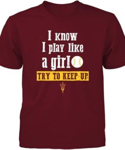 Arizona State Sun Devils T-Shirt - Play Like A Girl Softball Team, Arizona State Sun Devils NCAA Sweatshirts, Hoodie, Shirt Gifts for Fans