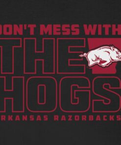 Arkansas Razorbacks Don't Mess With The Hogs Unisex Short Sleeve T-Shirt, Hogs Shirt Gifts For Razorbacks Fans, Arkansas Razorbacks Hoodie