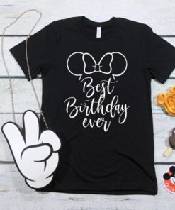 Best Birthday Ever Disney Shirt, Disney Shirts, Disney Shirts for Women, Girls Disney Shirts, Minnie Ears Shirt, Womens Disney Shirt Gift For Men Women Kid Hoodie Sweatshirt Toddler Shirt