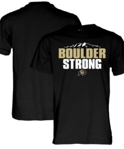Black Colorado Buffaloes Boulder Strong T-Shirt, CU Buffs Sweatshirt, Shirt, Hoodie Gifts for NCAA Fans