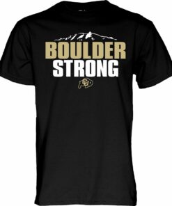 Black Colorado Buffaloes Boulder Strong T-Shirt, CU Buffs Sweatshirt, Shirt, Hoodie Gifts for NCAA Fans