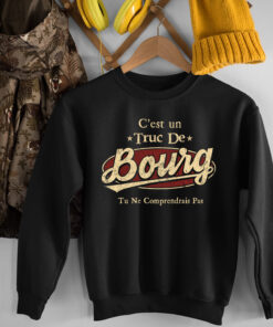 C'Est Un Truc De Bourg Tu Ne Comprendrais Pas T-Shirt Avec Nom Personnalisé